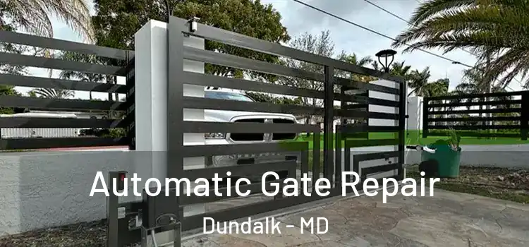 Automatic Gate Repair Dundalk - MD