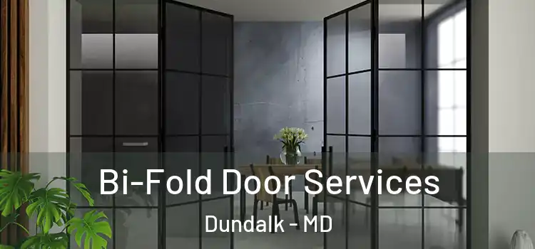 Bi-Fold Door Services Dundalk - MD