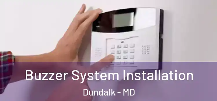 Buzzer System Installation Dundalk - MD