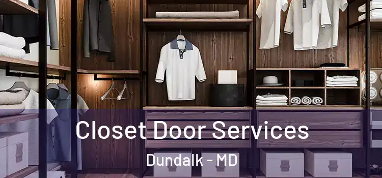 Closet Door Services Dundalk - MD