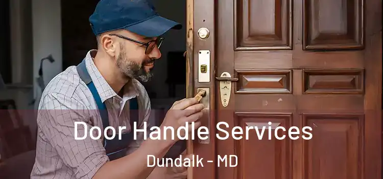  Door Handle Services Dundalk - MD