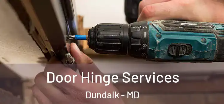 Door Hinge Services Dundalk - MD