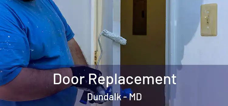 Door Replacement Dundalk - MD