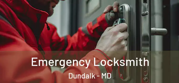 Emergency Locksmith Dundalk - MD