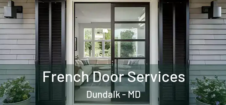  French Door Services Dundalk - MD