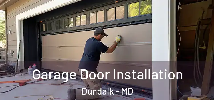  Garage Door Installation Dundalk - MD