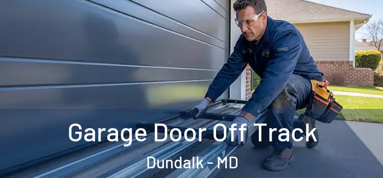  Garage Door Off Track Dundalk - MD