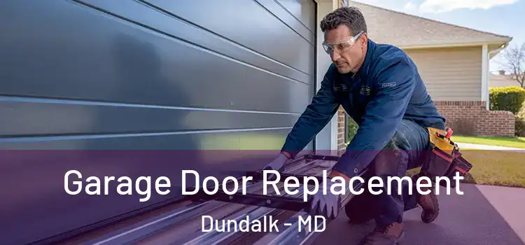  Garage Door Replacement Dundalk - MD