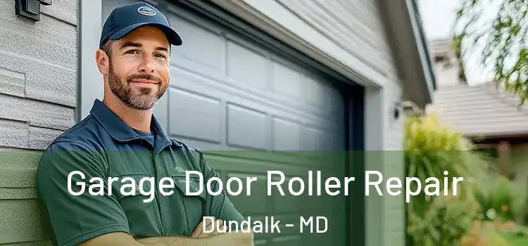  Garage Door Roller Repair Dundalk - MD