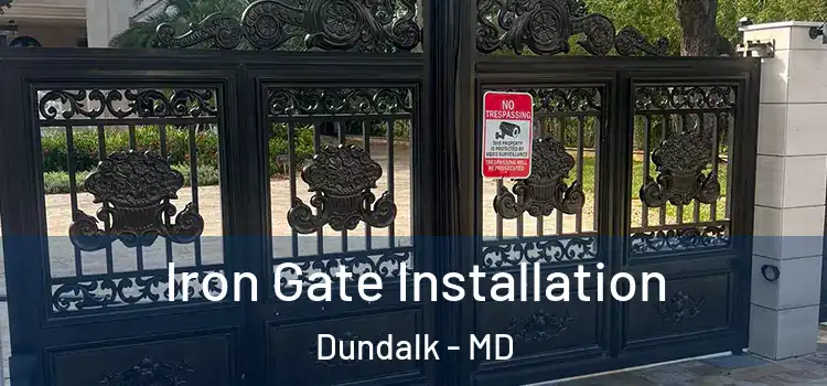  Iron Gate Installation Dundalk - MD