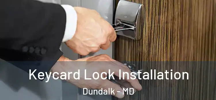 Keycard Lock Installation Dundalk - MD