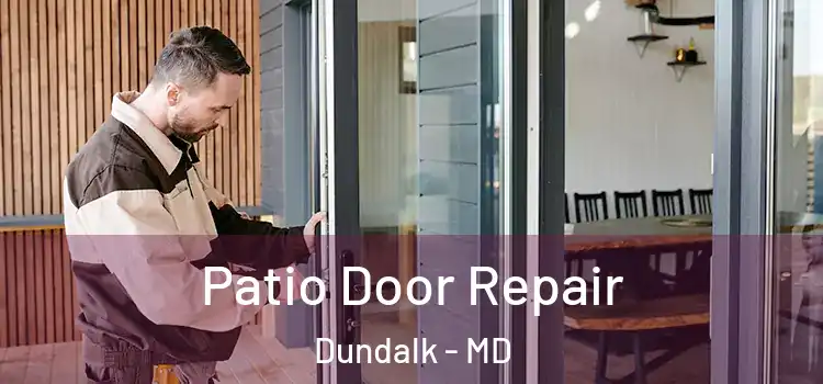 Patio Door Repair Dundalk - MD