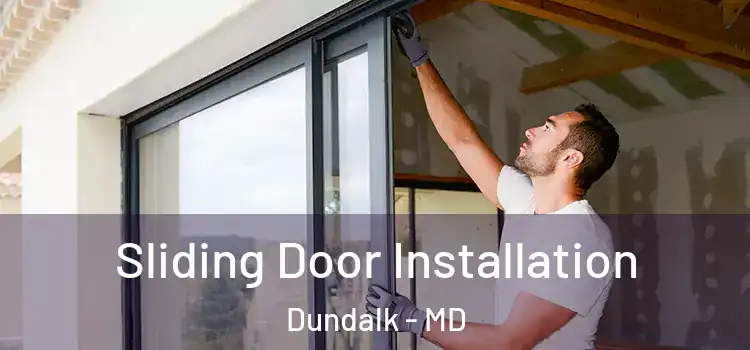  Sliding Door Installation Dundalk - MD