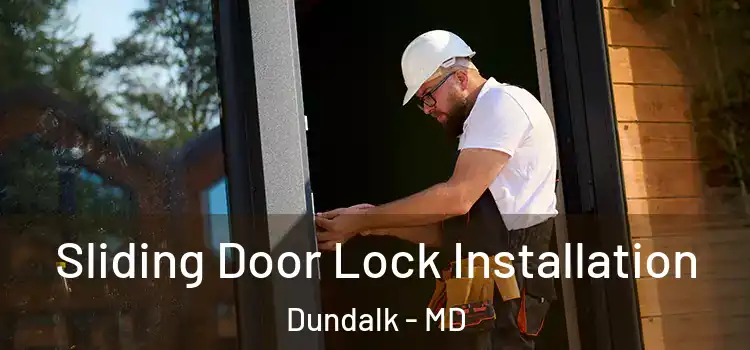 Sliding Door Lock Installation Dundalk - MD