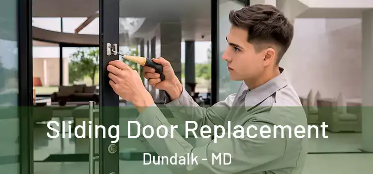 Sliding Door Replacement Dundalk - MD