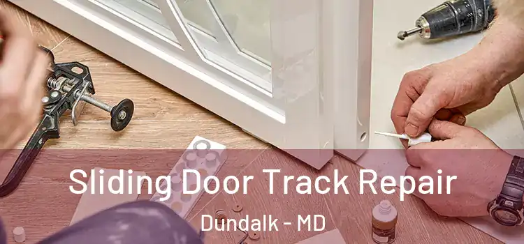  Sliding Door Track Repair Dundalk - MD