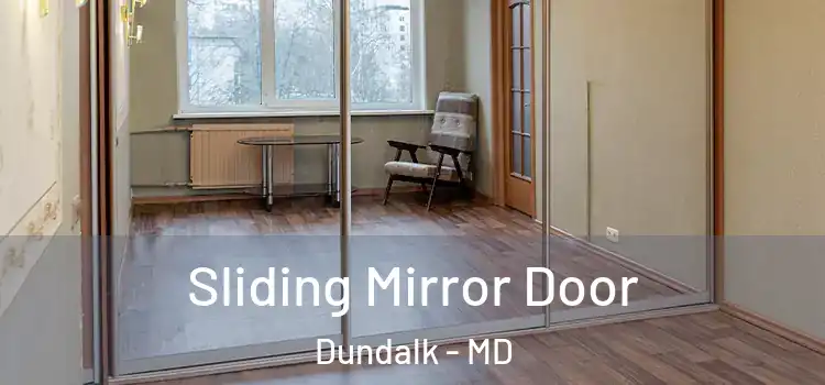  Sliding Mirror Door Dundalk - MD