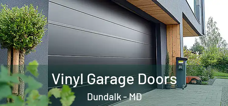  Vinyl Garage Doors Dundalk - MD